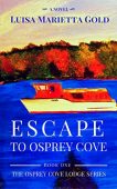 Escape to Osprey Cove Luisa  Gold