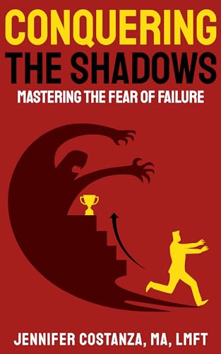 Conquering the Shadows: Mastering the Fear of Failure hh