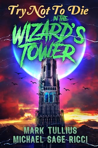 Try Not to Die: In the Wizard's Tower