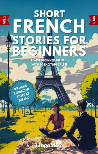 Short French Stories for Beginners: Learn Beginner French With 20 Exciting Tales! (Easy French Lessons) (French Edition) hh