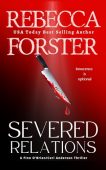 Severed Relations Rebecca Forster