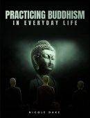 Practicing Buddhism in Everyday Nicole Dake