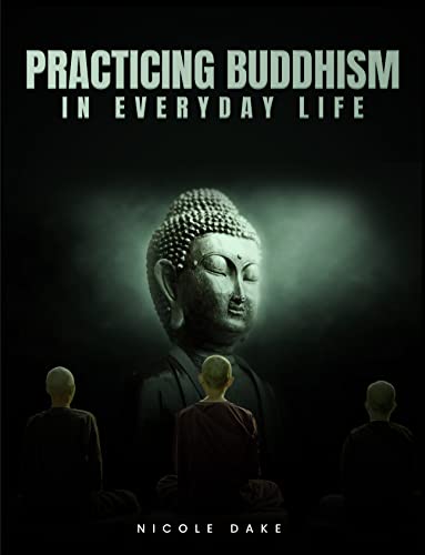Practicing Buddhism in Everyday Life