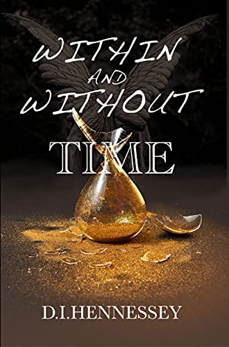 Within and Without Time D I Hennessey