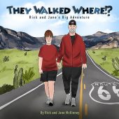 They Walked WhereRick and Rick and Jane McKinney