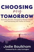Choosing My Tomorrow Jodie Baulkham 