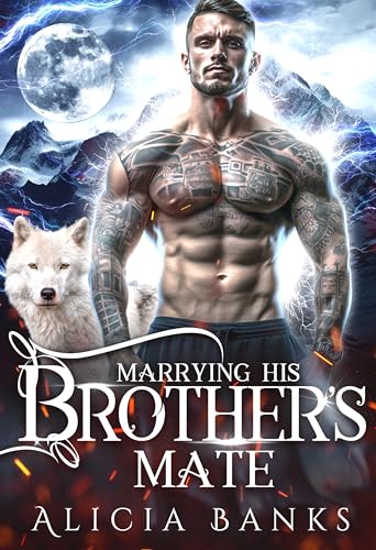Marrying His Brother's Mate (Alaska Wolf Shifter Clan)