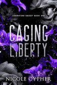 Caging Liberty Nicole Cypher