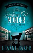 Sniffing Out Murder Leanne Baker
