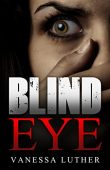 Blind Eye Vanessa Luther