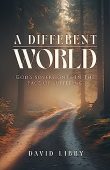 A Different World David  Libby