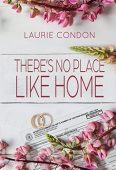 There's No Place Like Laurie Condon