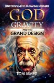 God Gravity and the Tom James