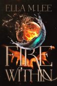 Fire Within Ella M. Lee