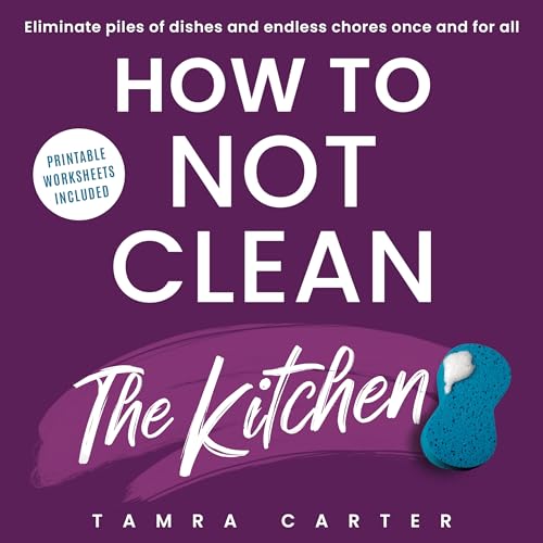 How to Not Clean the Kitchen