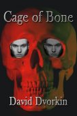 Cage of Bone David Dvorkin