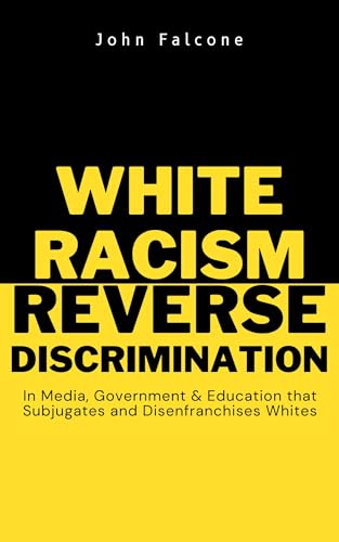White Racism Reverse Discrimination