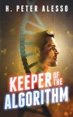 Keeper of the Algorithm H. Peter Alesso