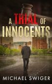A Trial of Innocents Michael Swiger