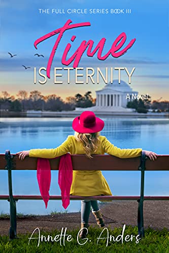 Time Is Eternity Annette G. Anders