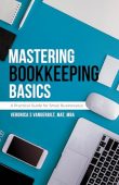 Mastering Bookkeeping Basics A Veronica Vanderbilt