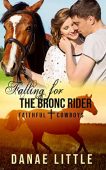 Falling for the Bronc Danae Little