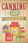 Canning For Kids Canning Well-Being Publishing