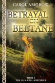Betrayal on Beltane Carol Amorosi