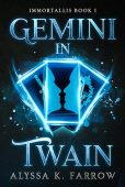 Gemini in Twain Alyssa Farrow