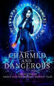 Charmed and Dangerous Wynter Ryan