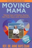 Moving Mama Taking Care Rev. Dr. Anne Hays Egan