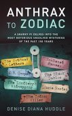 Anthrax to Zodiac A Denise Diana Huddle