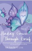 Finding Grace Through Grief Michaela  Cox
