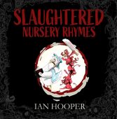 Slaughtered Nursery Rhymes Ian Hooper