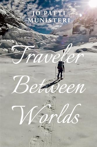 Traveler Between Worlds Jo Patti Munisteri