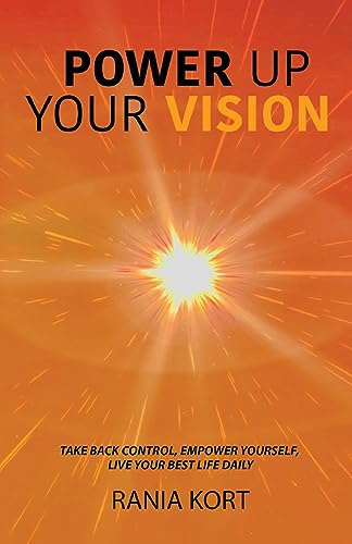 POWER UP YOUR VISION RANIA KORT