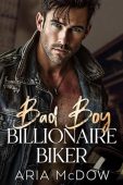 Bad Boy Billionaire Biker Aria  McDow