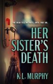 Her Sister's Death K.L. Murphy