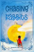Chasing Rabbits Rodolfo Del Toro