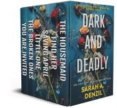 Dark and Deadly Sarah A. Denzil