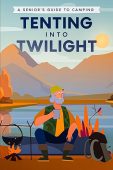 Tenting into Twilight A Well-Being Publishing