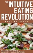 Intuitive Eating Revolution Paulina Scott