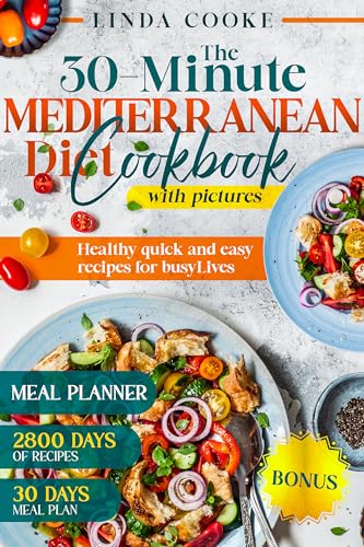 he 30 Minute Mediterranean Diet Cookbook With Pictures