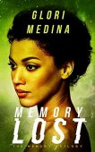 Memory Lost Book 1 Glori Medina