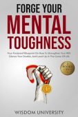 Forge Your Mental Toughness Wisdom University
