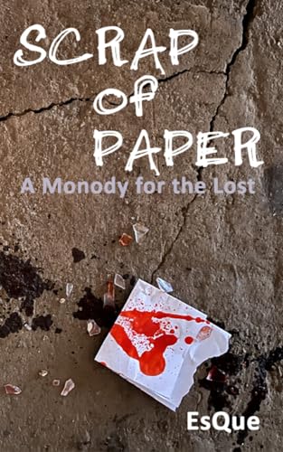Scrap of Paper: A Monody for the Lost