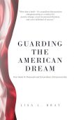 Guarding American Dream Lisa Bray