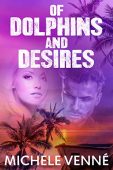Of Dolphins and Desires Michele Venne