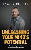 Unleashing Your Mind's Potential James Peters