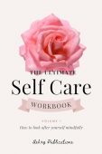 Ultimate Self-Care Workbook - Ashry Publications